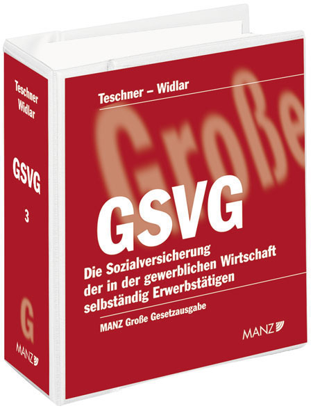GSVG - Die Sozialversicherung der in der gewerblichen Wirtschaft selbst&auml;ndig Erwerbst&auml;tigen inkl. 120. Erg.-Lfg. - 