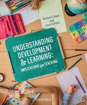 Understanding Development and Learning - Michael Nagel, Laura Scholes