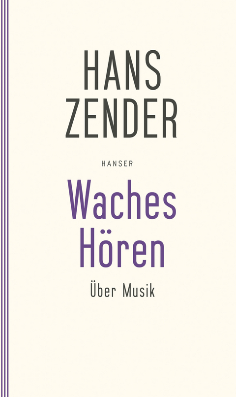 Waches H&ouml;ren. &Uuml;ber Musik - Hans Zender