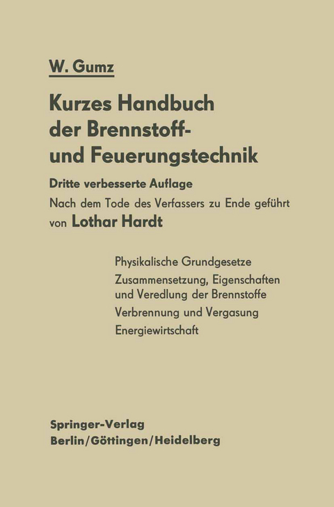 Kurzes Handbuch der Brennstoff- und Feuerungstechnik - Wilhelm Gumz