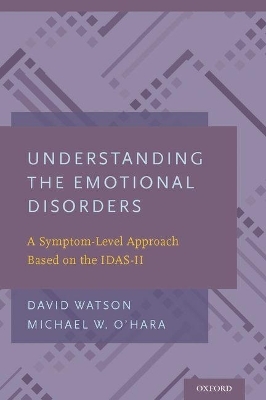 Understanding the Emotional Disorders - David Watson, Michael W. O'Hara