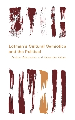 Lotman's Cultural Semiotics and the Political