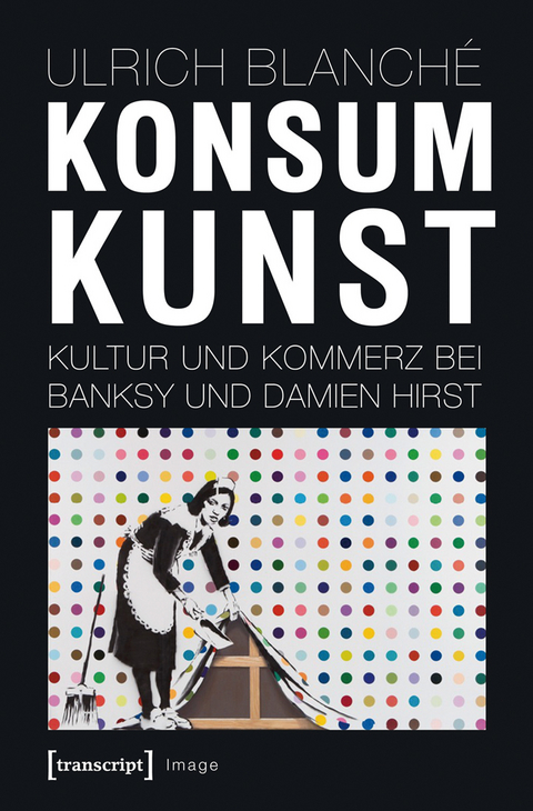 Konsumkunst - Ulrich Blanch&eacute;