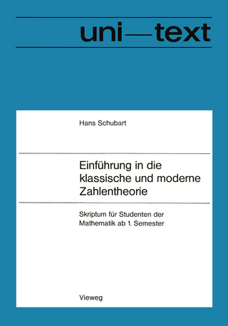 Einführung in die klassische und moderne Zahlentheorie
