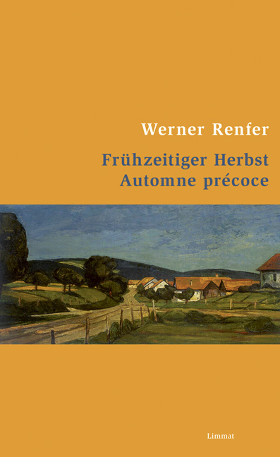 Fr&uuml;hzeitiger Herbst /Automne pr&eacute;coce - Werner Renfer