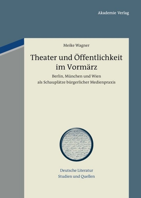 Theater und &Ouml;ffentlichkeit im Vorm&auml;rz - Meike Wagner