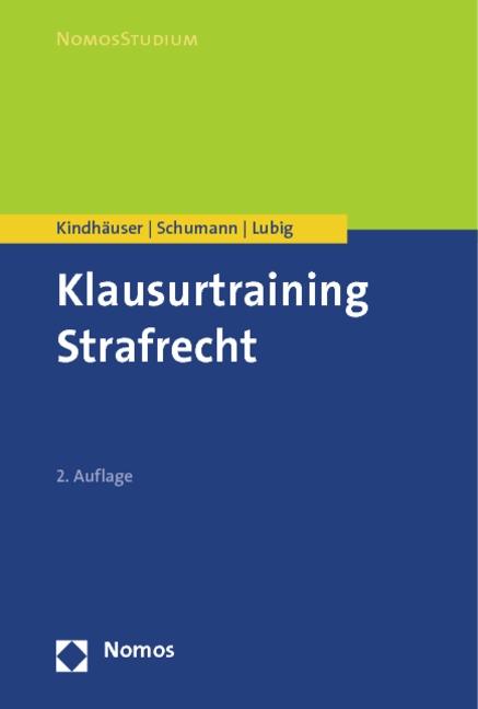 Klausurtraining Strafrecht - Urs Kindh&auml;user, Kay Schumann, Sebastian Lubig