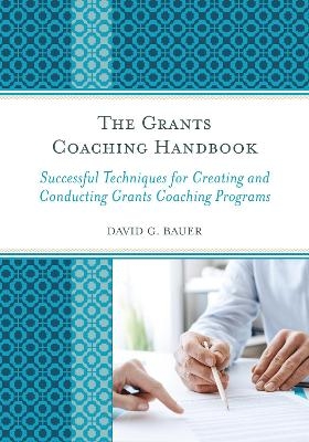 The Grants Coaching Handbook - David G. Bauer
