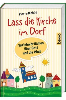 Lass die Kirche im Dorf - Pierre Meinig