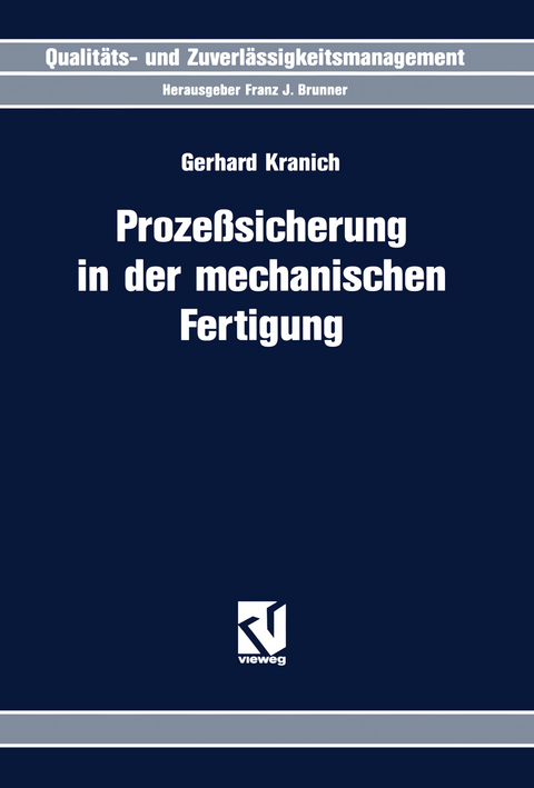 Proze&szlig;sicherung in der mechanischen Fertigung - Gerhard Kranich