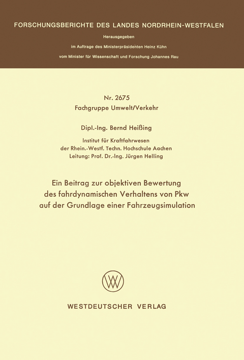 Ein Beitrag zur objektiven Bewertung des fahrdynamischen Verhaltens von Pkw auf der Grundlage einer Fahrzeugsimulation - Bernd Hei&szlig;ing