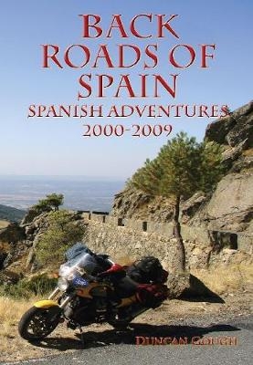 Back Roads of Spain: Spanish Adventures on a Moto Guzzi Centauro