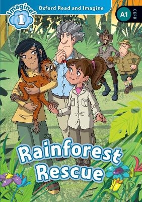 Oxford Read and Imagine: Level 1: Rainforest Rescue Audio Pack - Paul Shipton