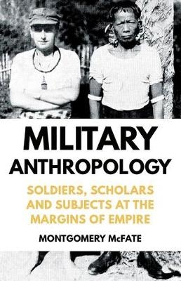 Military Anthropology - Montgomery McFate