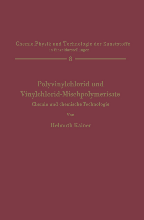 Polyvinylchlorid und Vinylchlorid-Mischpolymerisate - Helmuth Kainer