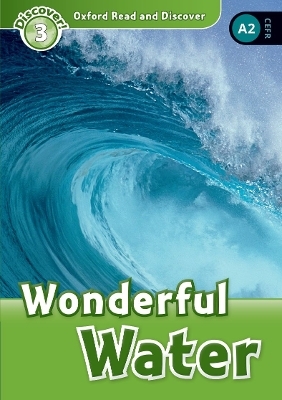 Oxford Read and Discover: Level 3: Wonderful Water Audio Pack - Cheryl Palin