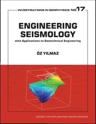 Engineering Seismology with Applications to Geotechnical Engineering - &Ouml;z Yilmaz