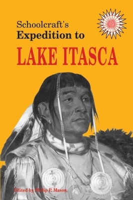 Schoolcraft's Expedition to Lake Itasca - 