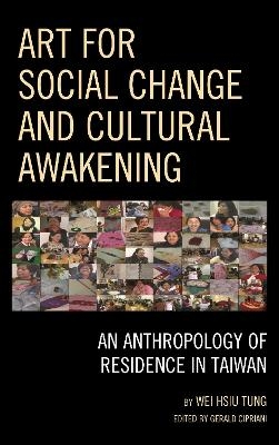 Art for Social Change and Cultural Awakening - Wei Hsiu Tung
