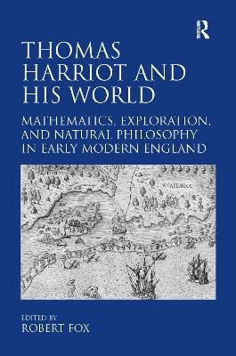 Thomas Harriot and His World - 