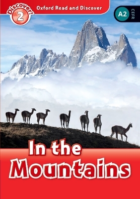 Oxford Read and Discover: Level 2: In the Mountains Audio Pack