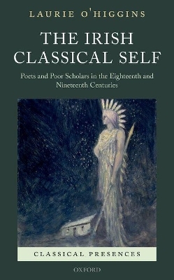 The Irish Classical Self - Laurie O'Higgins