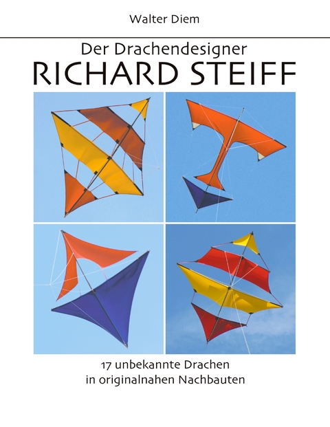 Der Drachendesigner Richard Steiff - Walter Diem