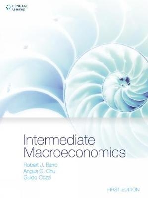 Intermediate Macroeconomics - Robert Barro, Angus Chu, Guido Cozzi