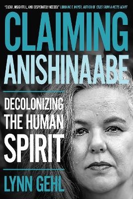 Claiming Anishinaabe - Lynn Gehl