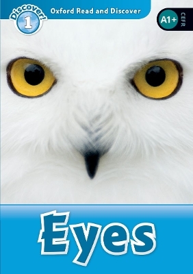 Oxford Read and Discover: Level 1: Eyes Audio Pack