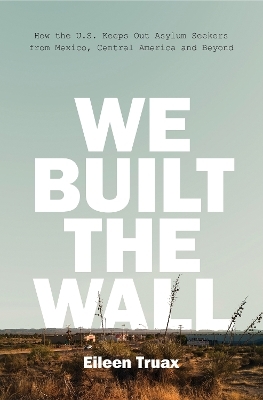 We Built the Wall - Eileen Truax