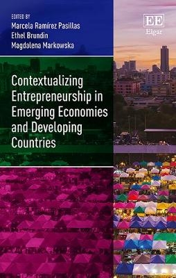Contextualizing Entrepreneurship in Emerging Economies and Developing Countries - 