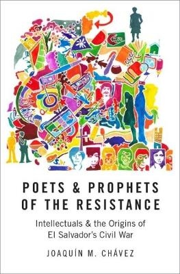 Poets and Prophets of the Resistance - Joaqu&iacute;n M. Ch&aacute;vez