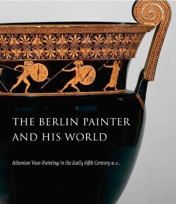 The Berlin Painter and His World - 