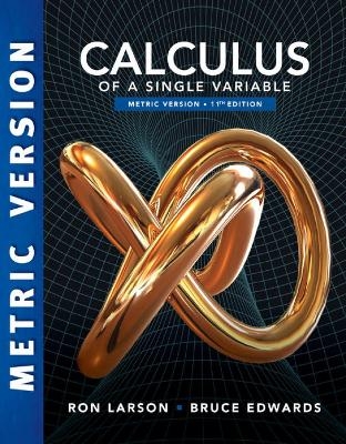 Calculus, Single Variable, International Metric Edition - Ron Larson, Bruce Edwards