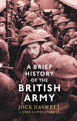 A Brief History of the British Army - John Lewis-Stempel, Major Jock Haswell