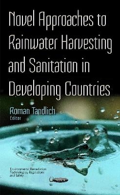 Novel Approaches to Rainwater Harvesting & Sanitation in Developing Countries - 