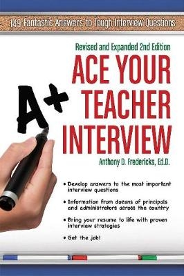 Ace Your Teacher Interview - Anthony D Fredericks