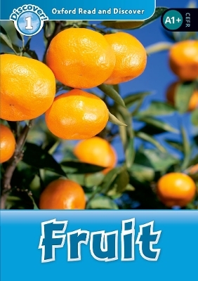 Oxford Read and Discover: Level 1: Fruit Audio Pack - Louise Spilsbury