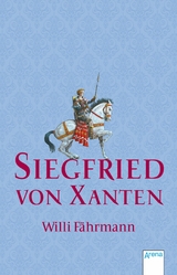 Siegfried von Xanten - Willi F&auml;hrmann