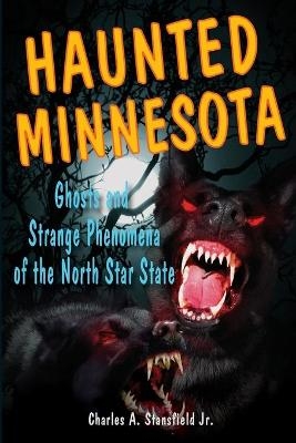 Haunted Minnesota - Professor Charles A Stansfield