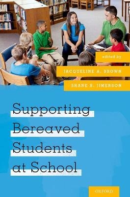 Supporting Bereaved Students at School - 
