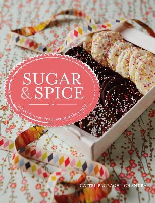 Sugar & Spice - Gaitri Pagrach-Chandra