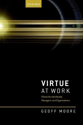 Virtue at Work - Geoff Moore