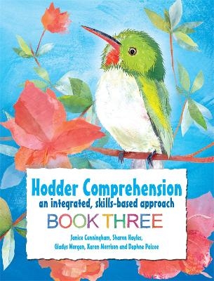 Hodder Comprehension: An Integrated, Skills-based Approach Book 3 - Karen Morrison, Daphne Paizee, Gladys Morgan, Sharon Hales, Janice Cunningham