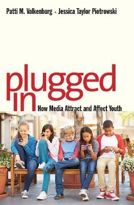 Plugged In - Patti M. Valkenburg, Jessica Taylor Piotrowski