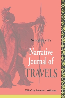 Schoolcraft's Narrative Journal of Travels - 