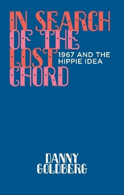 In Search of the Lost Chord - Danny Goldberg