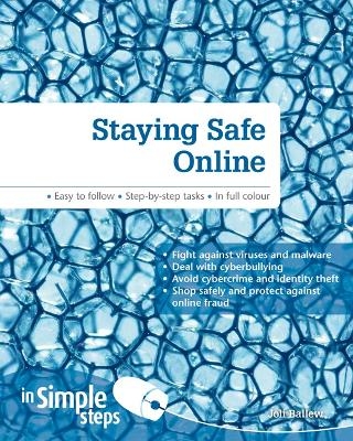 Staying Safe Online In Simple Steps - Joli Ballew