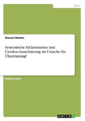 Systemische Inflammation und Cytokin-AusschÃ¼ttung als Ursache fÃ¼r Ãbertraining?